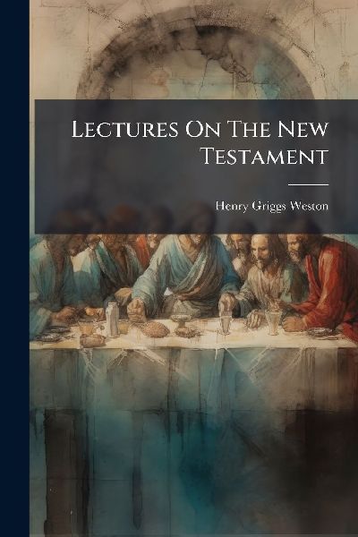 Lectures On The New Testament
