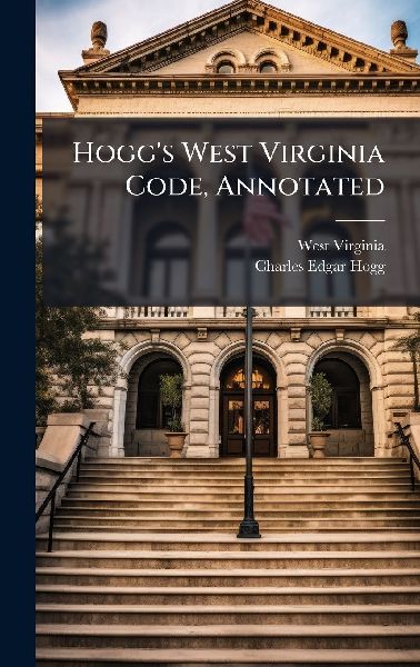 Hogg's West Virginia Code, Annotated