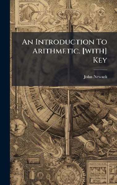 An Introduction To Arithmetic. [with] Key