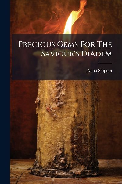 Precious Gems For The Saviours Diadem