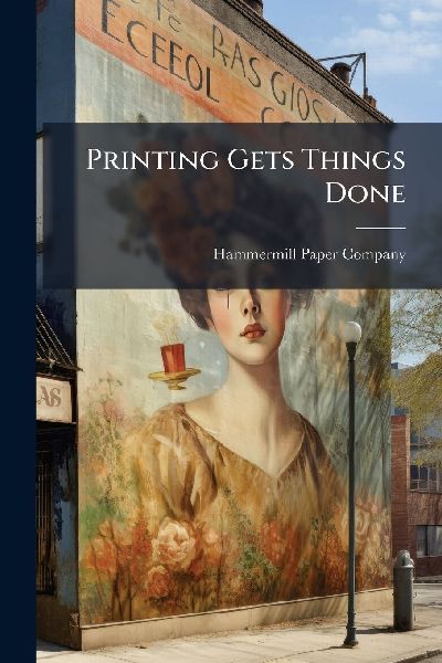 Printing Gets Things Done