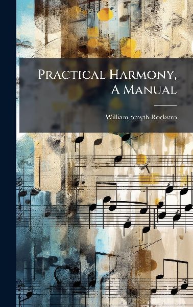 Practical Harmony, A Manual