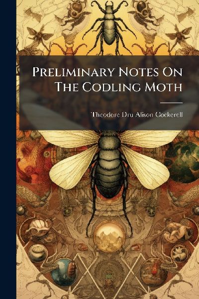 Preliminary Notes On The Codling Moth