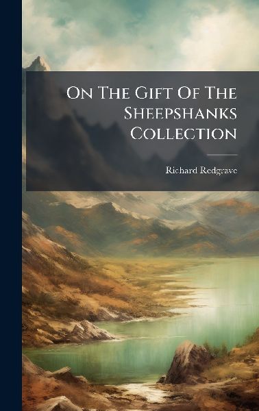 On The Gift Of The Sheepshanks Collection