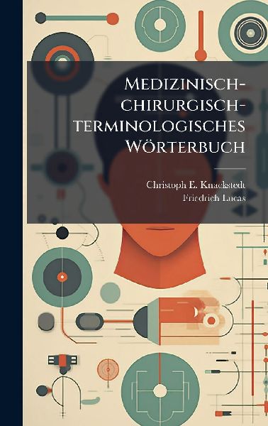 Medizinisch-chirurgisch-terminologisches Wörterbuch
