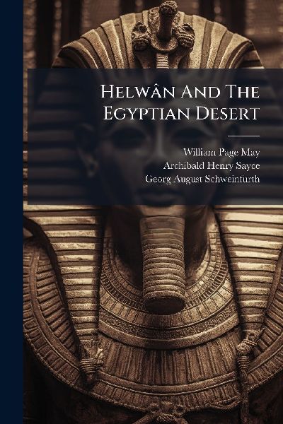 Helwân And The Egyptian Desert