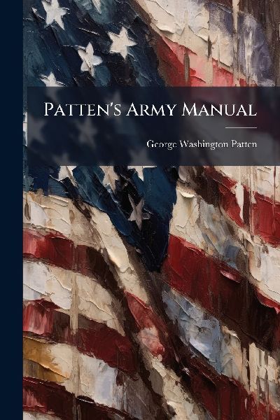Pattens Army Manual
