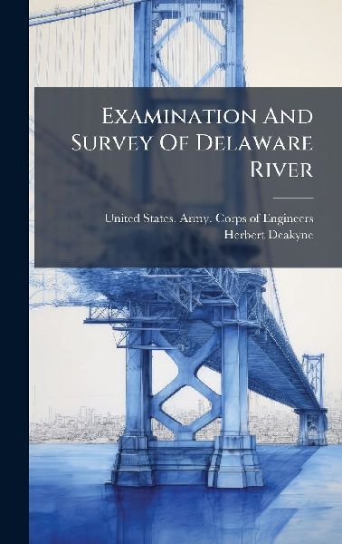 Examination And Survey Of Delaware River