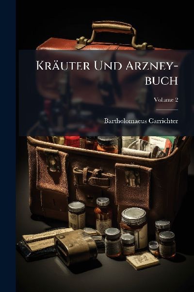 Kräuter Und Arzney-buch