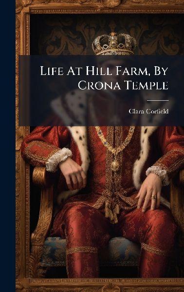 Life At Hill Farm, By Crona Temple