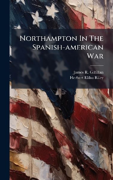 Northampton In The Spanish-american War