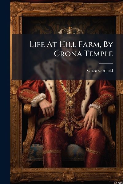 Life At Hill Farm, By Crona Temple
