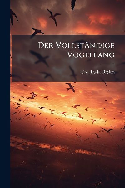 Der Vollständige Vogelfang