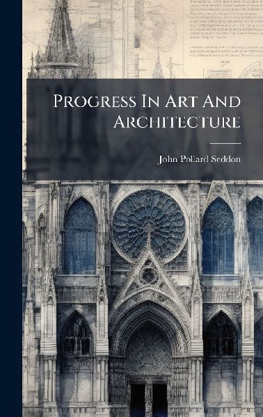 Progress In Art And Architecture