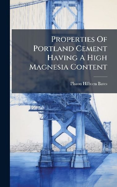 Properties Of Portland Cement Having A High Magnesia Content
