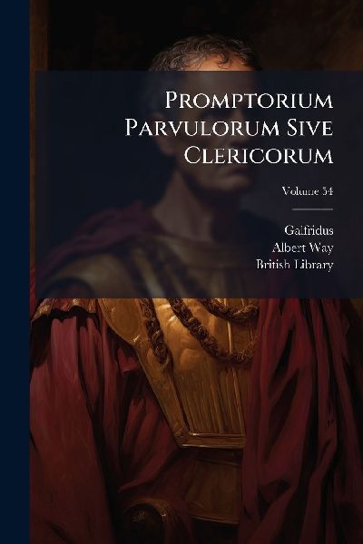Promptorium Parvulorum Sive Clericorum