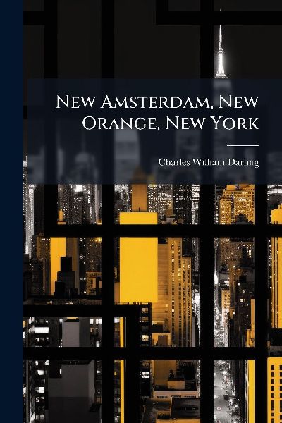 New Amsterdam, New Orange, New York