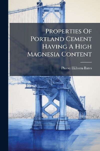 Properties Of Portland Cement Having A High Magnesia Content