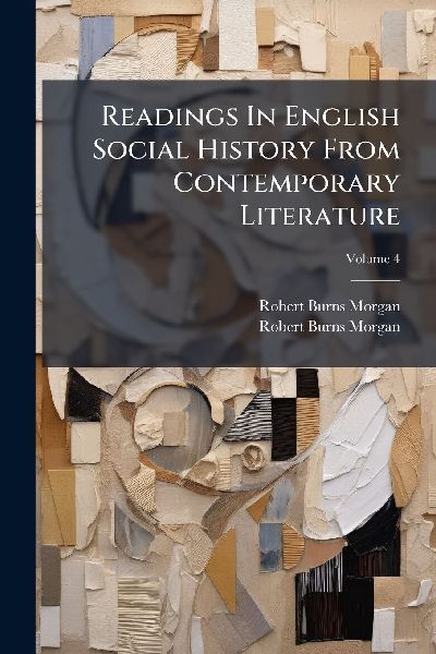 Readings In English Social History From Contemporary Literature