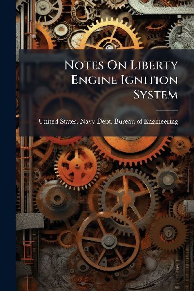 Notes On Liberty Engine Ignition System