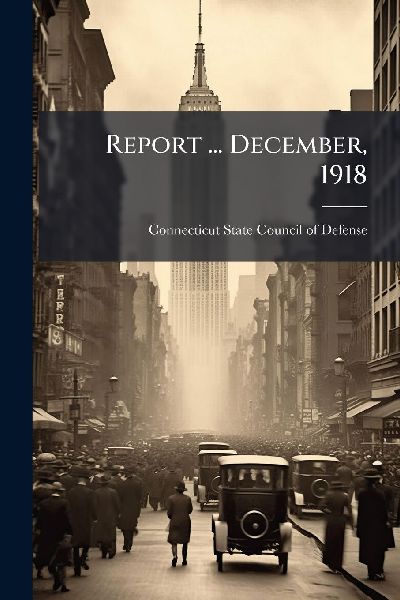 Report ... December, 1918