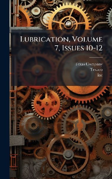 Lubrication, Volume 7, Issues 10-12