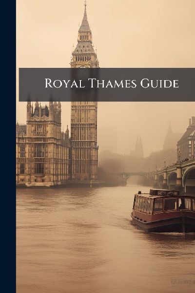 Royal Thames Guide
