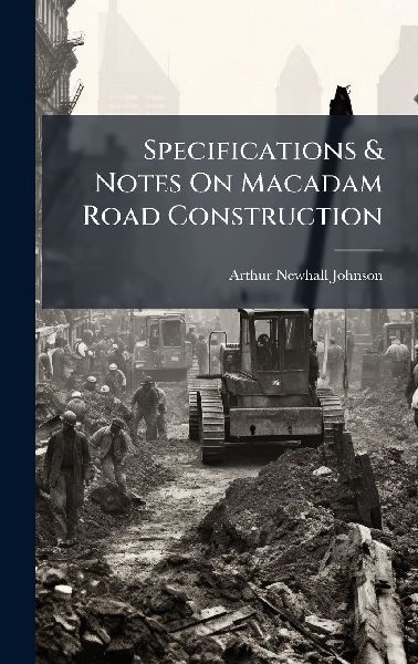 Specifications & Notes On Macadam Road Construction