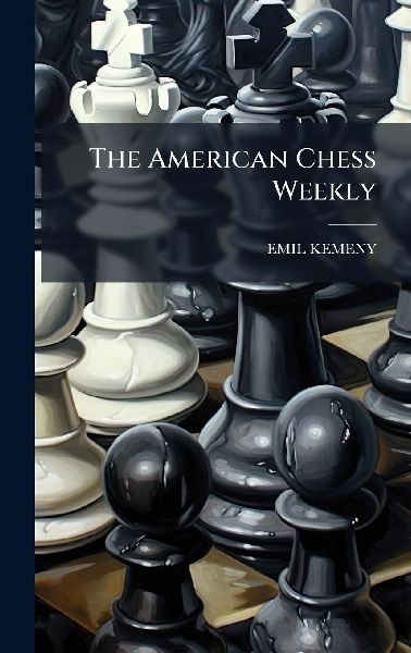 The American Chess Weekly