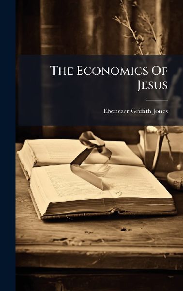The Economics Of Jesus