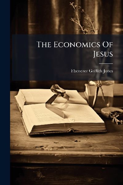 The Economics Of Jesus