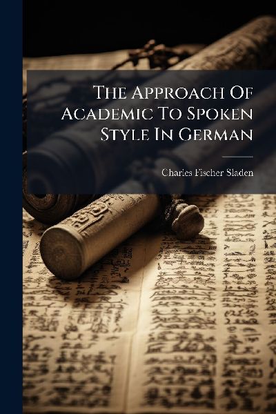 The Approach Of Academic To Spoken Style In German