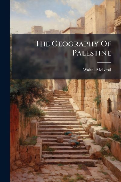 The Geography Of Palestine