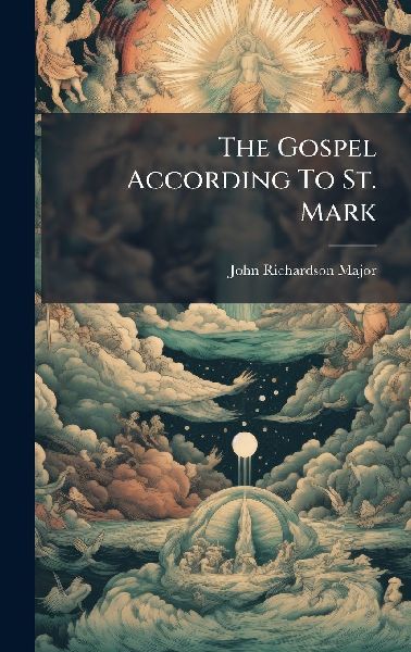 The Gospel According To St. Mark