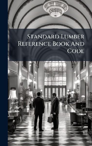 Standard Lumber Reference Book And Code