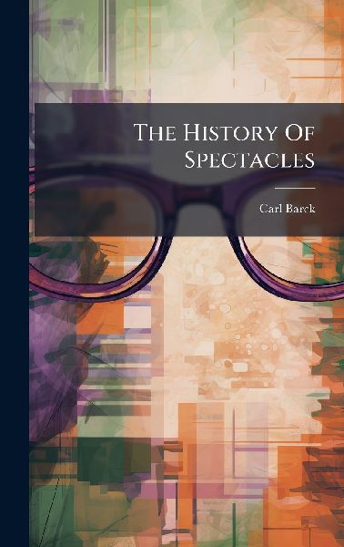 The History Of Spectacles