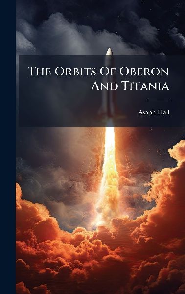 The Orbits Of Oberon And Titania