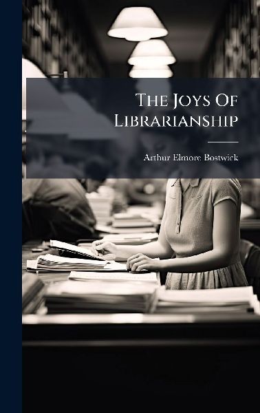 The Joys Of Librarianship