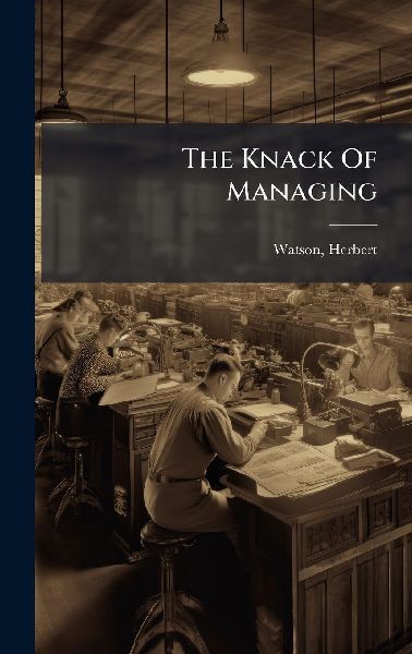 The Knack Of Managing