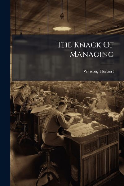 The Knack Of Managing