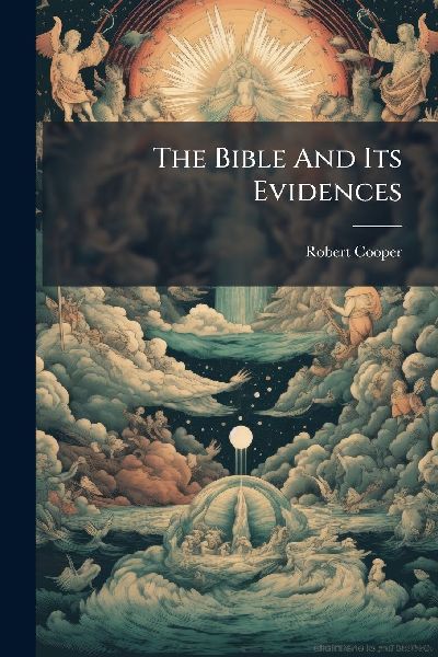The Bible And Its Evidences