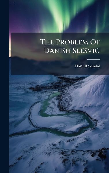 The Problem Of Danish Slesvig