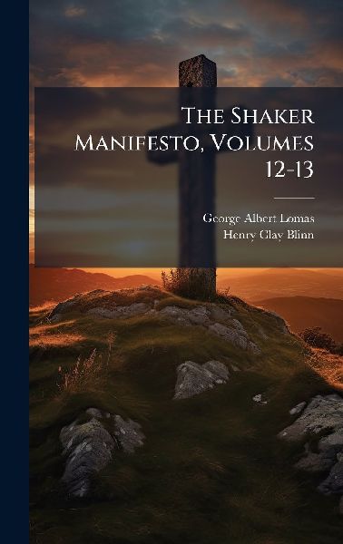 The Shaker Manifesto, Volumes 12-13