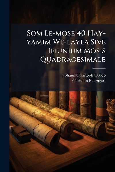 Som Le-mose 40 Hay-yamim We-layla Sive Ieiunium Mosis Quadragesimale