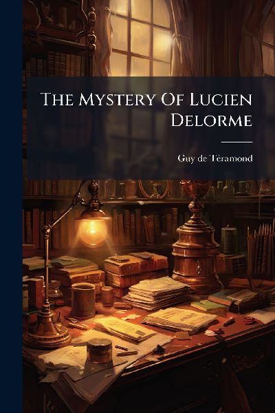 The Mystery Of Lucien Delorme