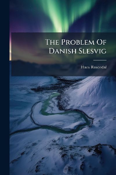 The Problem Of Danish Slesvig