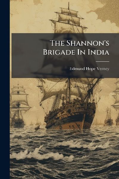 The Shannon's Brigade In India