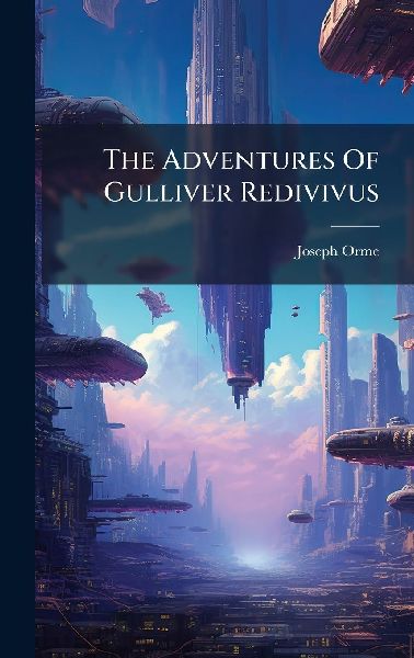 The Adventures Of Gulliver Redivivus