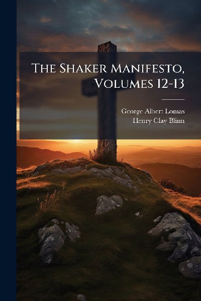 The Shaker Manifesto, Volumes 12-13