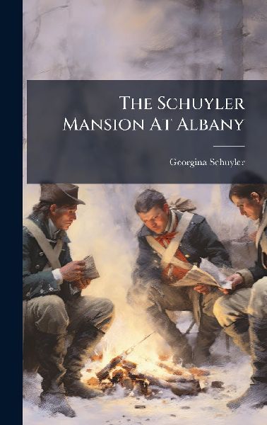 The Schuyler Mansion At Albany